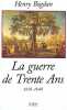 La guerre de Trente ans. Bogdan Henry