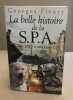 La belle histoire de la S.P.A. de 1845 à nos jours. Fleury Georges