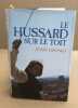 Le Hussard Sur Le Toit. Giono Jean