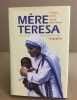 Mere Teresa. Frederic LENOIR Estelle SAINT-Martin