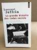 La grande histoire des codes secrets. Laurent Joffrin