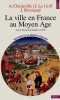 La Ville en France au Moyen Âge: Des Carolingiens à la Renaissance. Chédeville André