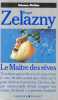 Le Maitre Des Reves. Zelazny Roger