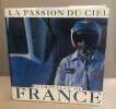 Patrouille de France: La passion du ciel. Guillet C  Rebuffet P