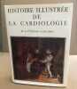 Histoire illustrée de la cardiologie : de la prehistoire a nos jours. Gorny / Carpentier