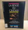 La revue du cinéma cine scoop n° 448. Collectif