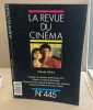 La revue du cinéma cine scoop n° 445. Collectif