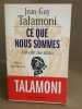 ce que nous sommes. Talamoni Jean-Guy