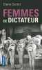 Femmes de dictateur. DUCRET Diane