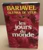 Les jours du monde. BARJAVEL : OLENKA DE VEER