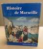 Histoire de marseille. Baratier Edouard