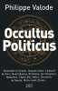 Occultus politicus. Valode Philippe