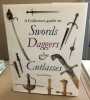 Swords Daggers and Cutlasses: A Collector's Guide. Weland Gerald