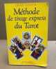 Methode de tirage express du tarot. Jean-Didier