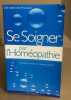 Se soigner par l'homéopathie. Pacaud  Gérard