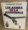 Les armes de la résistance. Venner Dominique