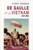 DE GAULLE ET LE VIETNAM 1945-1969: 1945-1969 La réconciliation. Journoud Pierre  Frank Robert  Schalk David