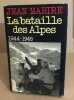 La bataille des alpes 1944-1945. Mabire Jean