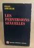 Les perversions sexuelles. Abraham Felix