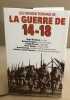 Les grands romans de la guerre de 14-18 le feu - les croix de bois - l'equipage - orages d'acier - educaion heroique devant verdun - la randonnée de ...