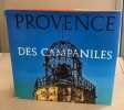 Provence des campaniles. Sved Etienne