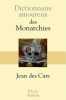 Dictionnaire amoureux des monarchies. Des Cars Jean  Bouldouyre Alain