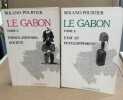 Le gabon / 2 tomes / tome 1 : histoire -espace-société + tome 2 : etat et developpement. Pourtier Roland