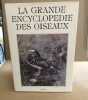 La Grande encyclopédie des oiseaux. Stastny Karel