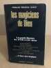Les magiciens de Dieu / les grands illuminés des XVIII° et XIX° siècles. Ribadeau Dumas François