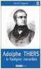 Adolphe Thiers : Le Rastignac marseillais. Segond André