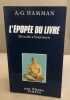 L'Épopée du livre: La transmission des textes anciens du scribe à l'imprimerie. Hamman Adalbert-Gautier