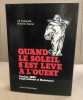 Quand le soleil sest levé à louest: Tunisie 1881 : impérialisme et résistance [Jan 01 1983] Karoui Hachemi. MAHJOUBI A. / H. KAROUBI Dédicacé