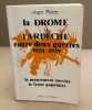 La drome et l'ardeche entre deux guerres 1920-1939 / le mouvement ouvrier le font populaire. Pierre Roger