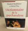 Dictionnaire de la psychanalyse. Roudinesco - Plon