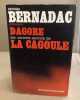 Dagore les carnets secrets de la cagoule. Bernadac Christian