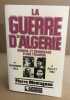 La guerre d'algérie / génèse et engrenage d'une tragédie / 1° novembre 1954-3 juillet 1962. Montagnon Pierre