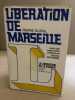 Libération de marseille. Guiral Pierre