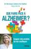 Que faire face à Alzheimer ?: Gagner des années de vie meilleure. Lefebvre des Noëttes Véronique  Fiat Eric