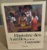 Histoire des Antilles et de la Guyane (Univers de la France et des pays francophones). PLUCHON PIERRE