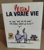 La vraie vie. Pessin