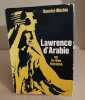 Lawrence d'arabie ou le rêve fracassé. Benoist-mechin