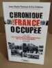 Chronique d'une France occupée : 1940-1945 / les rapports confidentiels de la gendarmerie. Pontaut Jean-Marie  Pelletier Eric  Durox Solène  Arnaud ...