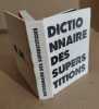 Introduction du dictionnaire des superstitions. Chesnel