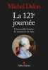 La 121ème journée: L'incroyable histoire du manuscrit de Sade. Delon Michel