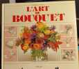 L'art du bouquet. Newdick Jane