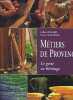 Métiers de Provence : Le geste en héritage. Bruno Auboiron  Gilles Lansard