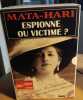 Mata-Hari espionne ou victime ? / coffret de 2 livres / livre 1 le dossier secret du conseil de guerre - tome 2 : autopsie d'une machination. Tubergue ...