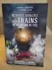 Histoires insolits des trains et du chemin de fer. Debriffe Martial