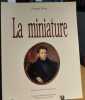 La miniature. Pupil François