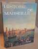 Histoire de Marseille. Baratier Edouard